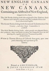 The New English Canaan of Thomas Morton with Introductory Matter and Notes by Thomas Morton
