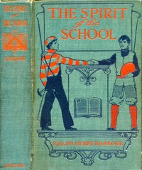 The Spirit of the School by Ralph Henry Barbour