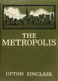 The Metropolis by Upton Sinclair