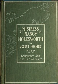 Mistress Nancy Molesworth: A Tale of Adventure by Joseph Hocking