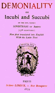 Demoniality; or, Incubi and Succubi by Ludovico Maria Sinistrari