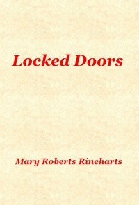 Locked Doors by Mary Roberts Rinehart