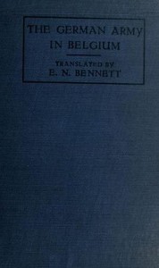 The German Army in Belgium, the White Book of May 1915 by Germany. Auswärtiges Amt