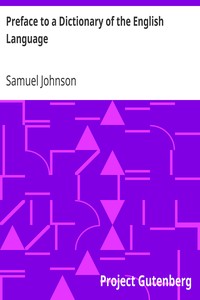 Preface to a Dictionary of the English Language by Samuel Johnson