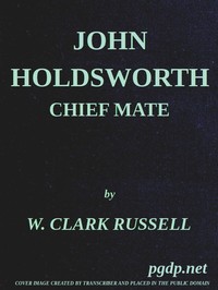 John Holdsworth, Chief Mate by William Clark Russell