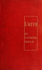 Urith: A Tale of Dartmoor by S. (Sabine) Baring-Gould