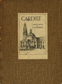 Cardiff: A Sketch-Book by D. S. (Douglas S.) Andrews
