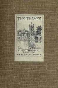 The Thames: A Sketch-Book by R. (Reginald) Sharpley