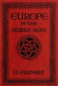 Europe in the Middle Ages by Ierne L. (Ierne Lifford) Plunket