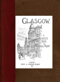 Glasgow: A Sketch Book by John Nisbet