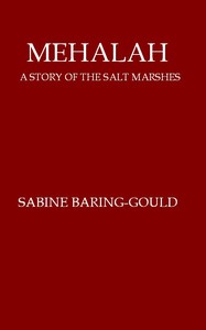 Mehalah: A Story of the Salt Marshes by S. (Sabine) Baring-Gould