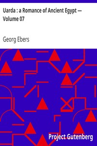 Uarda : a Romance of Ancient Egypt — Volume 07 by Georg Ebers
