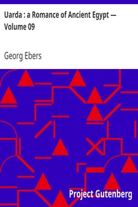 Uarda : a Romance of Ancient Egypt — Volume 09 by Georg Ebers
