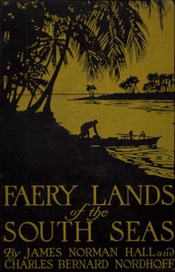Faery Lands of the South Seas by James Norman Hall