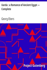 Uarda : a Romance of Ancient Egypt — Complete by Georg Ebers