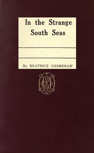 In the Strange South Seas by Beatrice Grimshaw