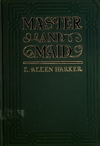 Master and Maid by L. Allen (Lizzie Allen) Harker