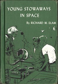Young Stowaways in Space by Richard M. (Richard Mace) Elam