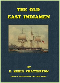 The Old East Indiamen by E. Keble (Edward Keble) Chatterton