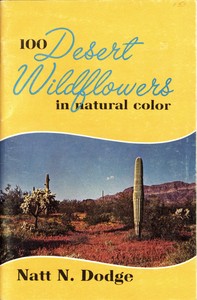 100 Desert Wildflowers in Natural Color by Natt N. (Natt Noyes) Dodge