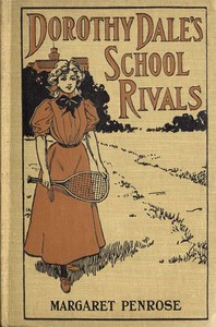 Dorothy Dale's School Rivals by Margaret Penrose
