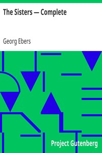 The Sisters — Complete by Georg Ebers
