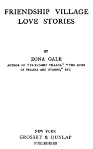 Friendship Village Love Stories by Zona Gale