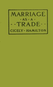 Marriage as a Trade by Cicely Hamilton