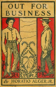 Out for Business; or, Robert Frost's Strange Career by Horatio Alger