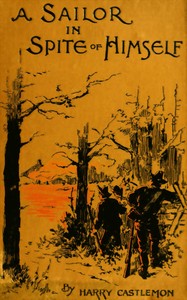 A Sailor in Spite of Himself by Harry Castlemon