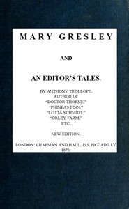 Mary Gresley, and An Editor's Tales by Anthony Trollope