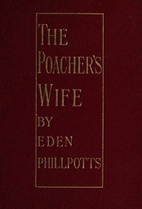 The Poacher's Wife by Eden Phillpotts