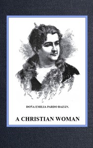 A Christian Woman by Emilia Pardo Bazán