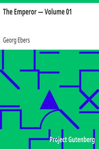 The Emperor — Volume 01 by Georg Ebers