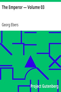 The Emperor — Volume 03 by Georg Ebers
