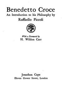 Benedetto Croce: An Introduction to His Philosophy by Raffaello Piccoli