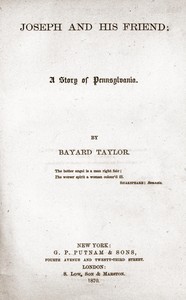 Joseph and His Friend: A Story of Pennsylvania by Bayard Taylor