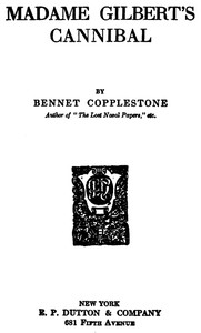 Madame Gilbert's Cannibal by Bennet Copplestone