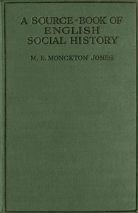 A Source-Book of English Social History by M. E. Monckton (Mary Evelyn Monckton) Jones