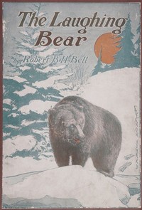 The laughing bear, and other stories by Robert Bloomer Hare Bell
