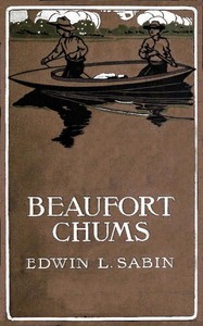 Beaufort Chums by Edwin L. (Edwin Legrand) Sabin