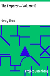 The Emperor — Volume 10 by Georg Ebers