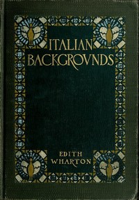 Italian Backgrounds by Edith Wharton