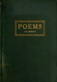 Poems by S. C. (Samuel C.) Mercer
