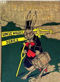 Uncle Wiggily's Fortune by Howard Roger Garis