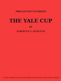 The Yale Cup by Albertus T. (Albertus True) Dudley