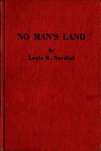 No Man's Land: A History of El Camino Real by Louis Raphael Nardini