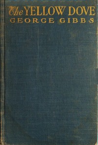 The Yellow Dove by George Gibbs