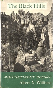 The Black Hills, Mid-Continent Resort by Albert N. (Albert Nathaniel) Williams