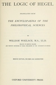 The Logic of Hegel by Georg Wilhelm Friedrich Hegel